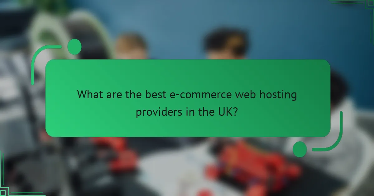 What are the best e-commerce web hosting providers in the UK?