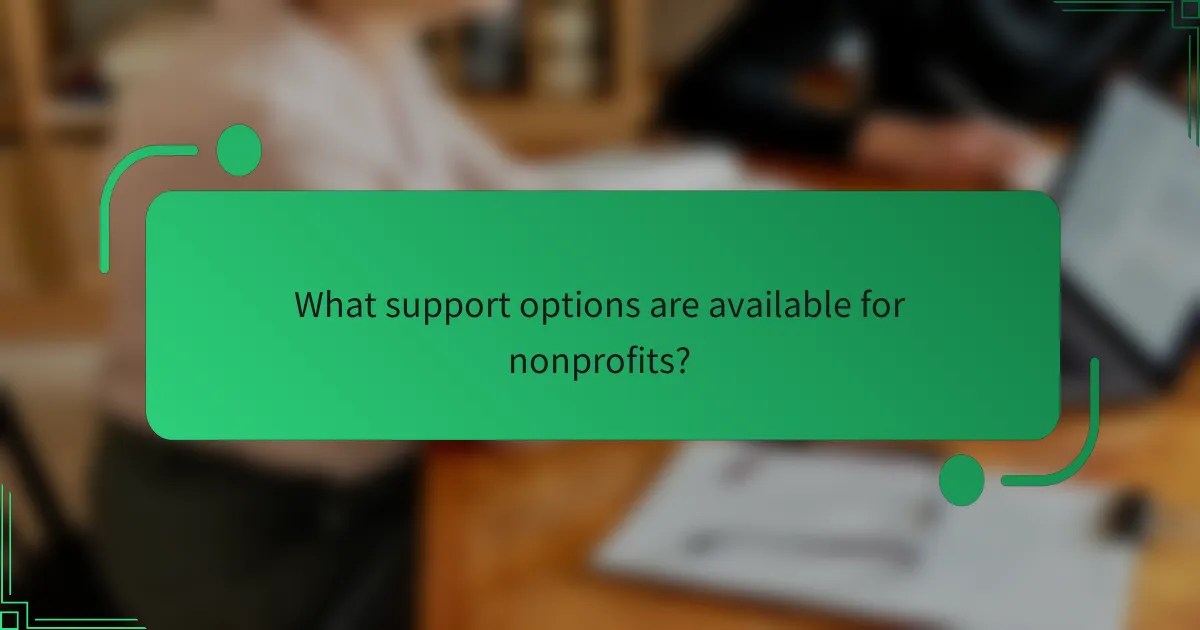 What support options are available for nonprofits?
